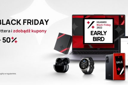 Huawei promocja Black Friday Early Bird 2022